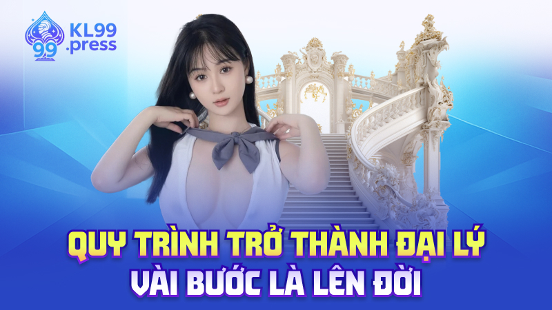 Quy trình trở thành đại lý – Vài bước là lên đời
