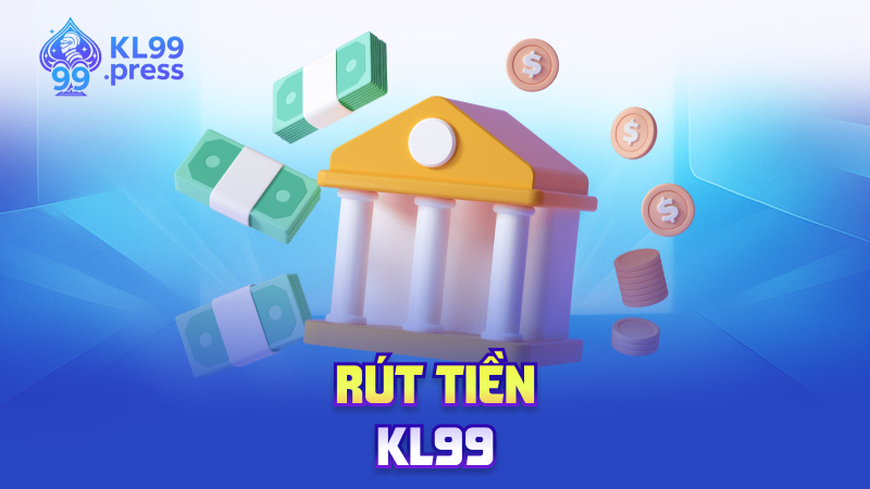 Rút tiền KL99
