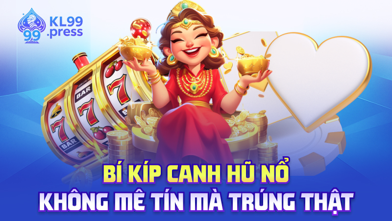 Bí kíp canh hũ nổ – Không mê tín mà trúng thật